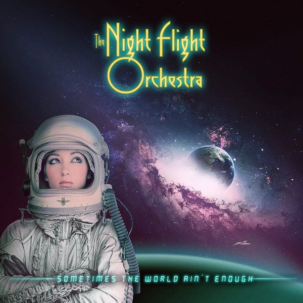 The Night Flight Orchestra Sometimes the World Ain't Enough CD Neuware