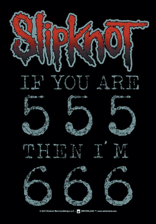 Slipknot IF YOU ARE555 THEN I`M 666 Posterfahne